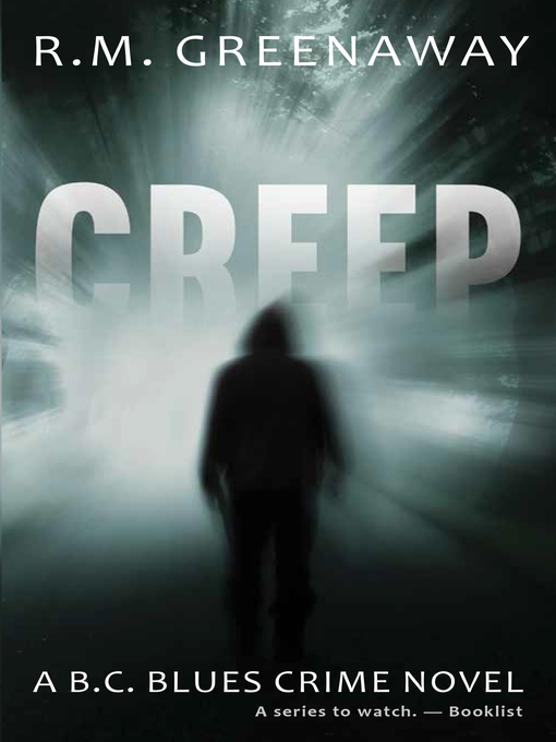 Title details for Creep by R.M. Greenaway - Wait list